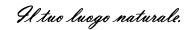 il tuo luogo naturale